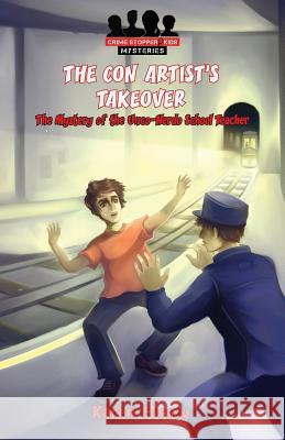 The Con Artist's Takeover: The Mystery of the Unco-Nerdo School Teacher Karen Cossey 9780473455330 Stolen Moments - książka