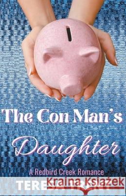 The Con Man's Daughter Teresa Trent 9798201132200 Teresa Trent - książka