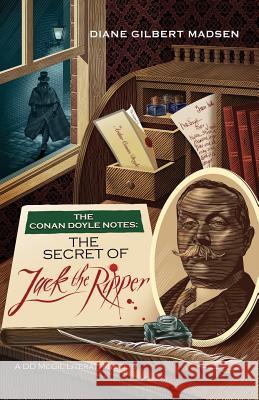 The Conan Doyle Notes: The Secret of Jack the Ripper Diane Gilbert Madsen 9781780926193 MX Publishing - książka