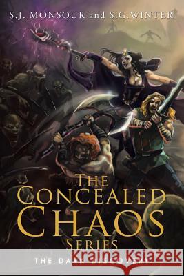The Concealed Chaos Series: The Dark Discovery Sterling J. Monsour Steven Winter 9781503531789 Xlibris Corporation - książka