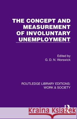 The Concept and Measurement of Involuntary Unemployment G. D. N. Worswick 9781032824277 Routledge - książka
