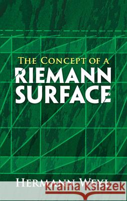The Concept of a Riemann Surface Hermann Weyl Gerald R. Maclane 9780486470047 Dover Publications - książka