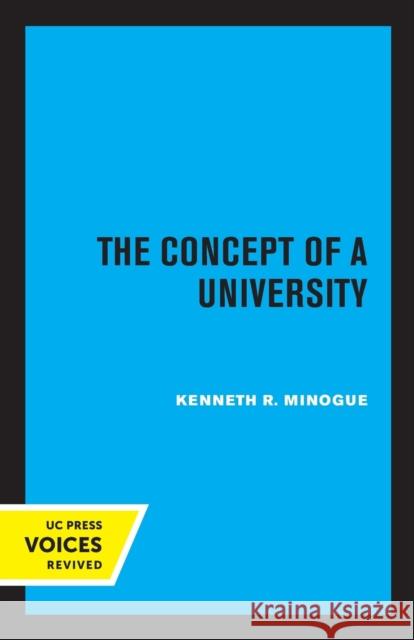 The Concept of a University Kenneth R. Minogue 9780520308053 University of California Press - książka