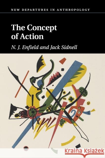 The Concept of Action N. J. Enfield Jack Sidnell 9780521719650 Cambridge University Press - książka