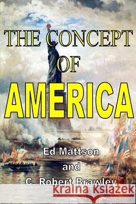 The Concept of America Ed Mattson Robert C 9780578178318 Hands Across the Sea - książka