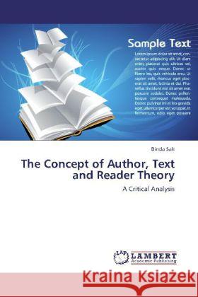The Concept of Author, Text and Reader Theory : A Critical Analysis Sah, Binda 9783659273322 LAP Lambert Academic Publishing - książka