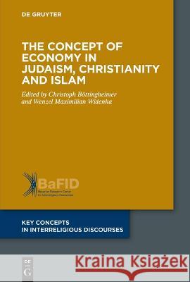 The Concept of Economy in Judaism, Christianity and Islam No Contributor 9783110782301 de Gruyter - książka