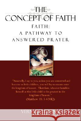 The Concept of Faith Vernon J Frank 9781604779318 Xulon Press - książka