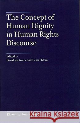 The Concept of Human Dignity in Human Rights Discourse Kretzmer 9789041117830  - książka