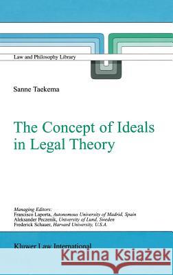 The Concept of Ideals in Legal Theory Sanne Taekema 9789041119711 Kluwer Law International - książka