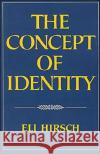 The Concept of Identity Eli Hirsch 9780195074741 Oxford University Press