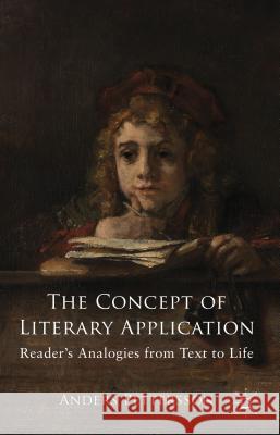 The Concept of Literary Application: Readers' Analogies from Text to Life Pettersson, Anders 9781137035417 Palgrave MacMillan - książka