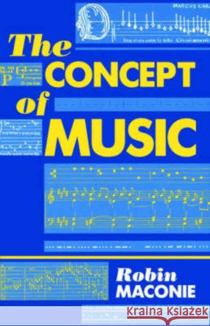 The Concept of Music Robin Maconie 9780198163886 Oxford University Press - książka