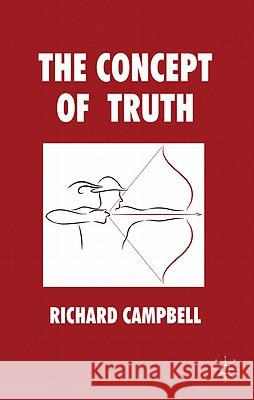 The Concept of Truth Richard Campbell 9780230297852 Palgrave MacMillan - książka