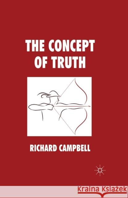 The Concept of Truth R. Campbell   9781349334247 Palgrave Macmillan - książka