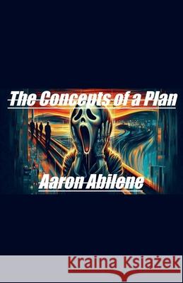 The Concepts of a Plan Aaron Abilene 9798227276100 Syphon Creative - książka