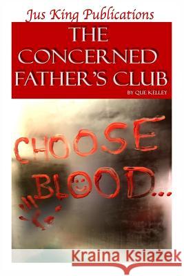 The Concerned Father's Club Que Kelley 9780692107171 Jus King Publications - książka