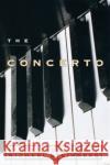 The Concerto: A Listener's Guide Steinberg, Michael 9780195103304 Oxford University Press