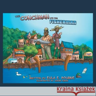 The Conchman and the Fisherman Eula E. Bourne 9781438905419 Authorhouse - książka