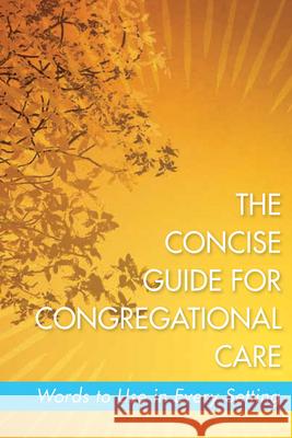 The Concise Guide for Congregational Care: Words to Use in Every Setting Melissa Collier Gepford 9781791024109 Abingdon Press - książka