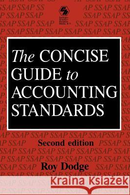 The Concise Guide to Accounting Standards Roy Dodge Roy Dodge Fcca 9780412396106 Springer - książka