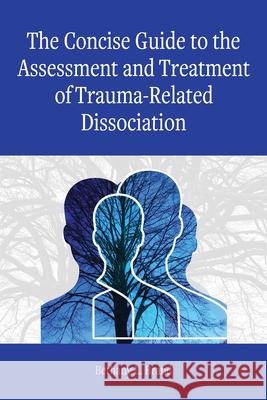 The Concise Guide to the Assessment and Treatment of Trauma-Related Dissociation Bethany L. Brand 9781433837715 American Psychological Association - książka