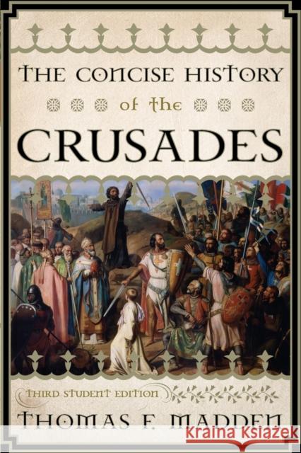 The Concise History of the Crusades Thomas F. Madden 9781442215757 Rowman & Littlefield Publishers - książka