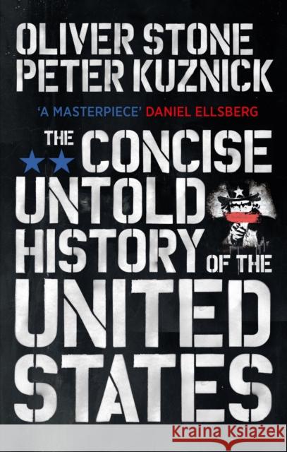 The Concise Untold History of the United States Oliver Stone 9780091956806 Ebury Press - książka
