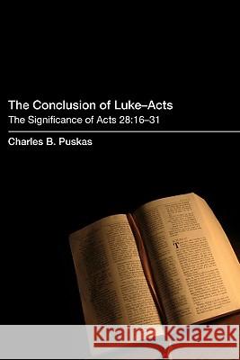 The Conclusion of Luke-Acts Puskas, Charles B. 9781556352355 Pickwick Publications - książka