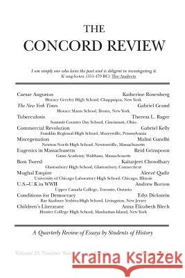 The Concord Review: Volume 23, Number Two, Winter 2012 Will Fitzhugh 9781482763355 Createspace - książka