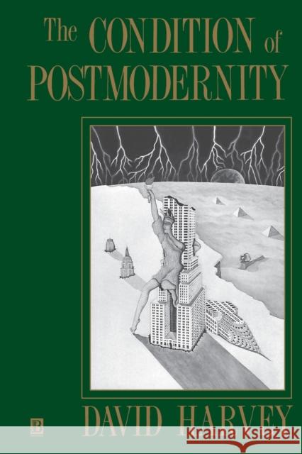 The Condition of Postmodernity Harvey, David 9780631162940 John Wiley and Sons Ltd - książka