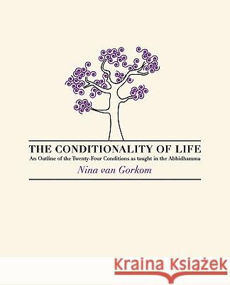 The Conditionality of life Van Gorkom, Nina 9781897633267 Zolag - książka