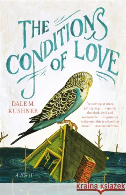 The Conditions of Love Dale M. Kushner 9781455519743 Grand Central Publishing - książka