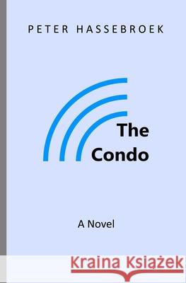 The Condo Peter Hassebroek 9780986664090 Upbound Solutions - książka