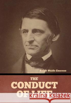 The Conduct of Life Ralph Waldo Emerson   9798888303986 Bibliotech Press - książka