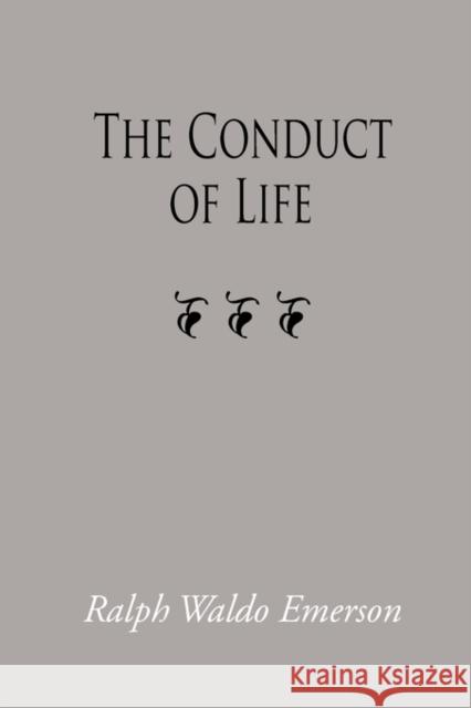 The Conduct of Life, Large-Print Edition Ralph Waldo Emerson 9781600964862 WAKING LION PRESS - książka