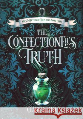 The Confectioner's Truth Claire Luana   9781948947831 Live Edge Publishing - książka