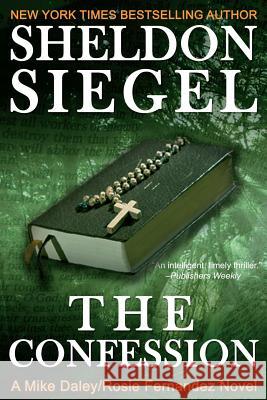 The Confession Sheldon Siegel 9780988265431 Sheldon M. Siegel, Inc. - książka
