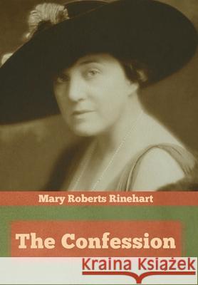 The Confession Mary Roberts Rinehart 9781644393192 Indoeuropeanpublishing.com - książka