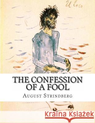 The Confession of a Fool August Strindberg 9781493707980 Createspace - książka