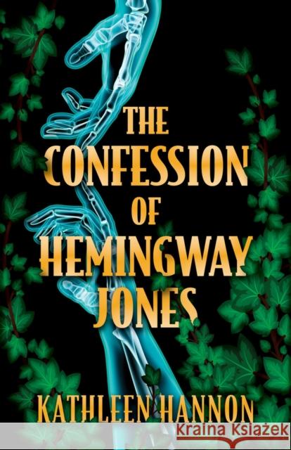 The Confession of Hemingway Jones Kathleen Hannon 9780744302578 Camcat Books - książka