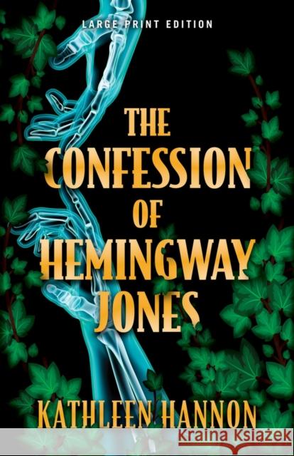 The Confession of Hemingway Jones Kathleen Hannon 9780744302592 Camcat Books - książka