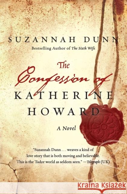 The Confession of Katherine Howard Suzannah Dunn 9780062011473 Harper Paperbacks - książka