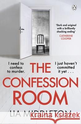 The Confession Room: The jaw-dropping and twisty new thriller: If you have a secret, they’ll find you … Lia Middleton 9781405954549 Penguin Books Ltd - książka