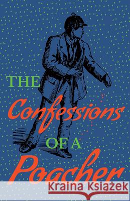The Confessions of a Poacher John F L S Watson 9781473337497 Read Country Books - książka