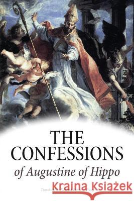 The Confessions of Augustine of Hippo Aurelius Augustinus Hipponensis Edward Bouverie Pusey 9781539746881 Createspace Independent Publishing Platform - książka