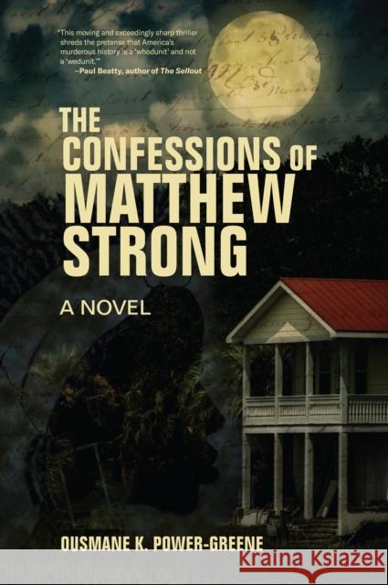 The Confessions Of Matthew Strong: A Novel Ousmane k. Power-greene 9781635422085 Other Press LLC - książka