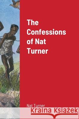 The Confessions of Nat Turner Nat Turner 9781716641862 Lulu.com - książka