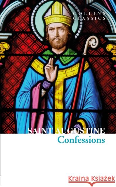 The Confessions of Saint Augustine Saint Augustine 9780008480035 HarperCollins Publishers - książka