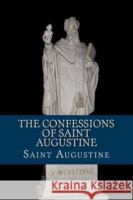 The Confessions of Saint Augustine Saint Augustine 9781543115383 Createspace Independent Publishing Platform - książka